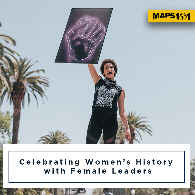 Celebrating-Women-s-History-with-Female-Leaders Map Geek