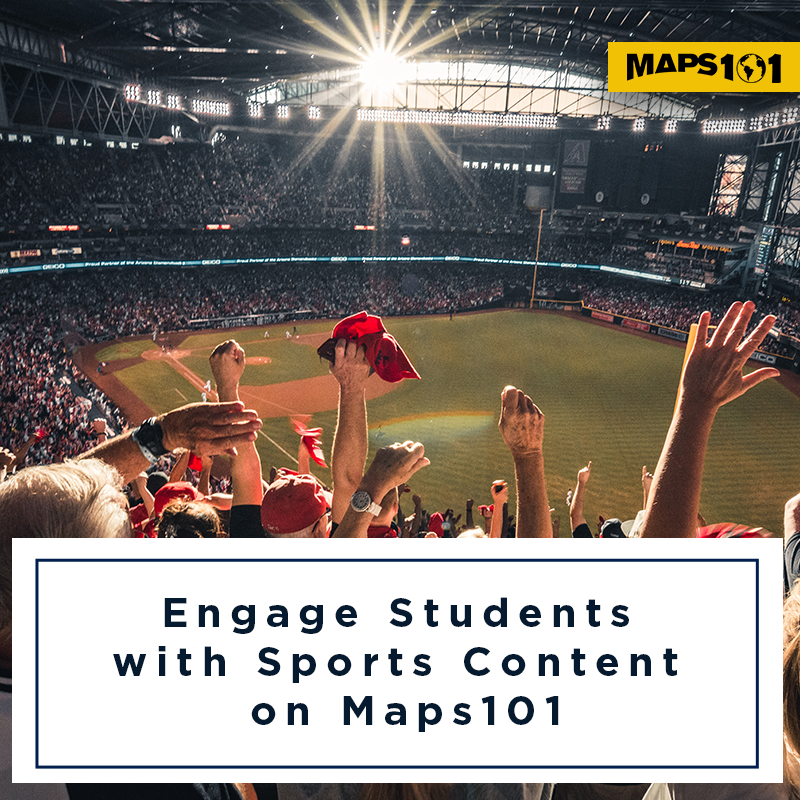 Engage-Students-with-Sports-Content-on-Maps101 Map Geek
