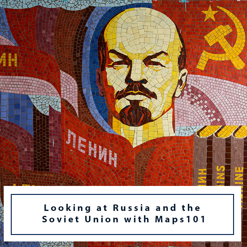 Looking-at-Russia-and-the-Soviet-Union-with-Maps101 Map Geek