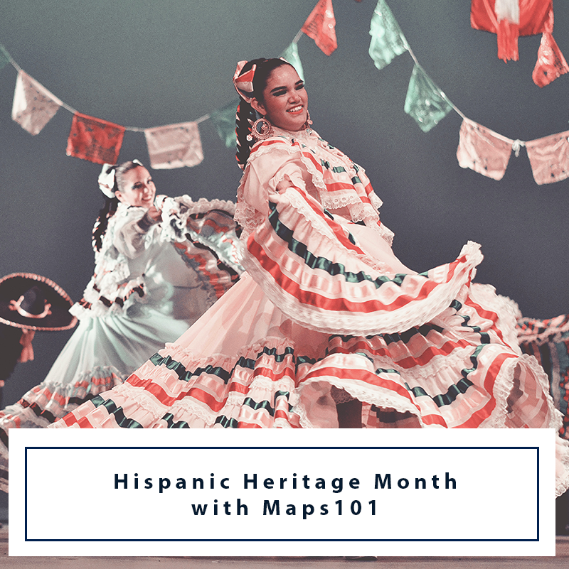 Hispanic-Heritage-Month-with-Maps101 Map Geek