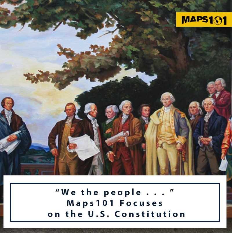 We-the-People...-Maps101-Focuses-on-the-U.S.-Constitution Map Geek