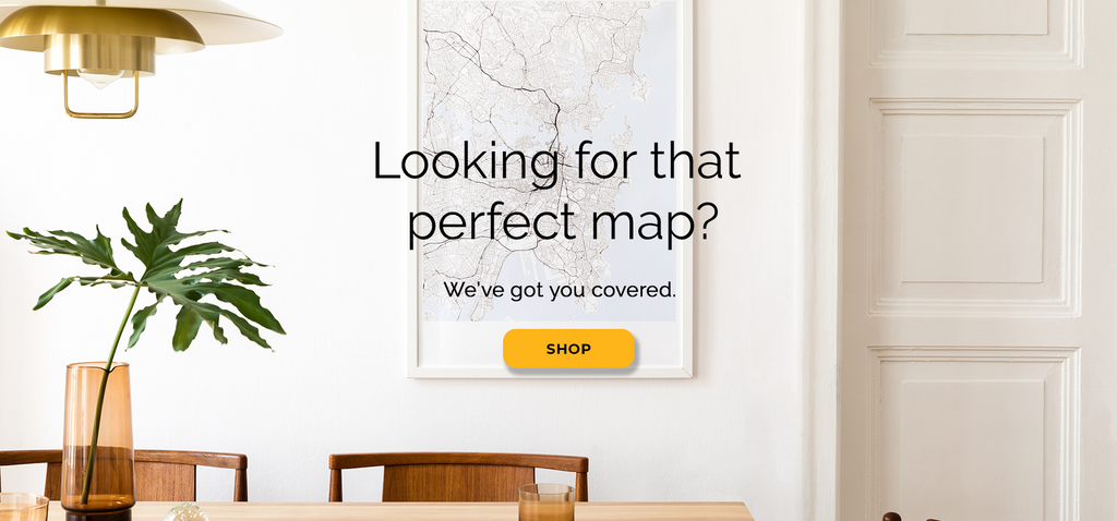 Looking for that perfect map? We've got you covered. Shop.