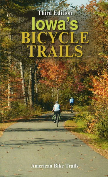 Iowa's Bicycle Trails Atlas American Bike Trails