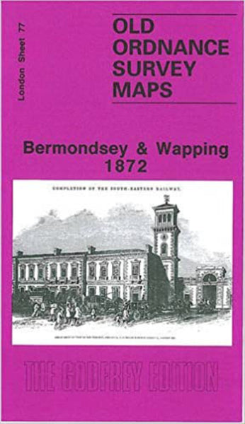 Bermondsey & Wapping 1872 - Old Ordnance Survey Map (London Sheet 77) Alan Godfrey Maps