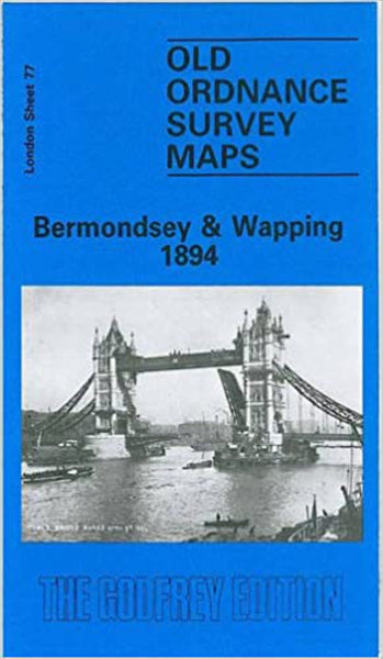 Bermondsey & Wapping 1894 - Old Ordnance Survey Map (London Sheet 77) Alan Godfrey Maps