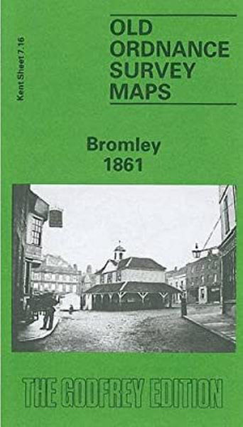 Bromley 1861 - Old Ordnance Survey Map (Kent Sheet 7.16) Alan Godfrey Maps