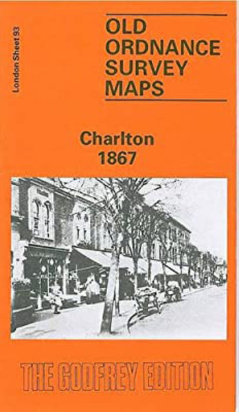Charlton 1867 - Old Ordnance Survey Map (London Sheet 93) Alan Godfrey Maps
