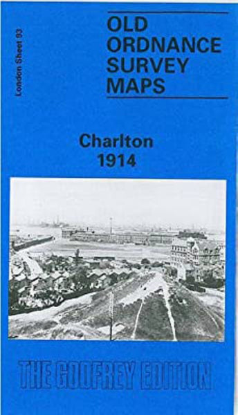 Charlton 1914 - Old Ordnance Survey Map (London Sheet 93) Alan Godfrey Maps