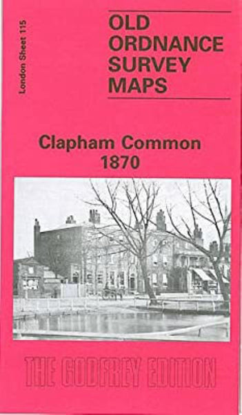 Clapham Common 1870 - Old Ordnance Survey Map (London Sheet 115) Alan Godfrey Maps