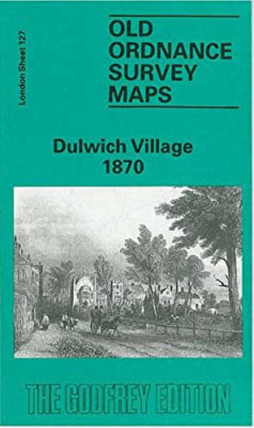 Dulwich Village 1870 - Old Ordnance Survey Map (London Sheet 127) Alan Godfrey Maps