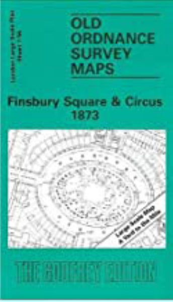 Finsbury Square & Circus 1873 - Old Ordnance Survey Map (London Large Scale Plan Sheet 7.56) Alan Godfrey Maps