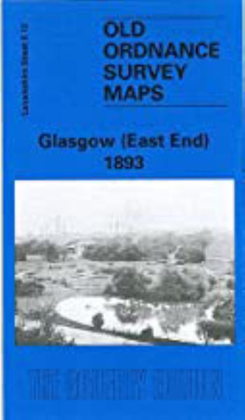 Glasgow (East End) 1893 - Old Ordnance Survey Map (Lanarkshire Sheet 6.12) Alan Godfrey Maps