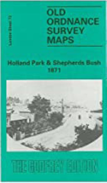 Holland Park & Shepherds Bush 1871 - Old Ordnance Survey Map (London Sheet 73) Alan Godfrey Maps