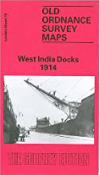 West India Docks 1914 - Old Ordnance Survey Map (London Sheet 79) Alan Godfrey Maps
