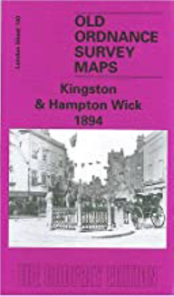 Kingston & Hampton Wick 1894 - Old Ordnance Survey Map (London Sheet 140) Alan Godfrey Maps
