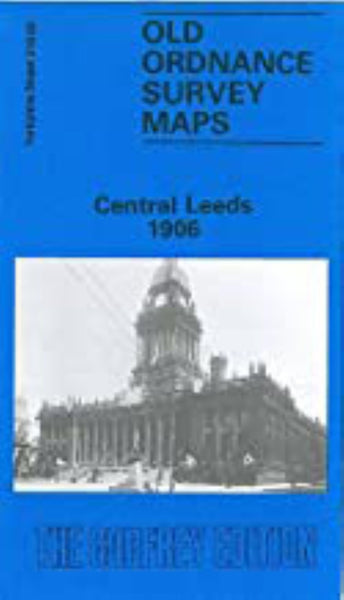 Central Leeds 1906 - Old Ordnance Survey Map (Yorkshire Sheet 218.02) Alan Godfrey Maps