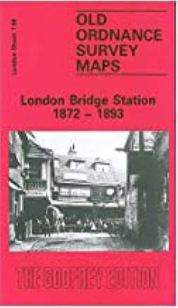 London Bridge Station 1872 - 1893 - Old Ordnance Survey Map (London Sheet 7.86) Alan Godfrey Maps