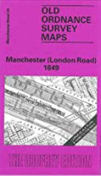 Manchester (London Road) 1849 - Old Ordnance Survey Map (Manchester Sheet 34) Alan Godfrey Maps