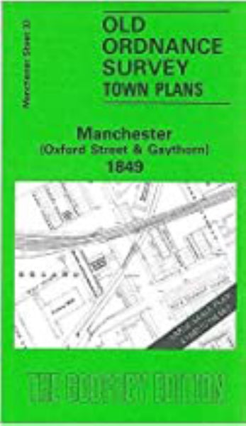 Manchester (Oxford Street & Gaythorn) 1849 - Old Ordnance Survey Map (Manchester Sheet 33) Alan Godfrey Maps