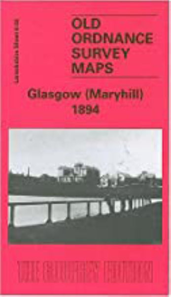 Maryhill 1894 - Old Ordnance Survey Map (Glasgow Sheet 2) Alan Godfrey Maps