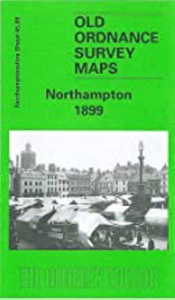 Northampton 1899 - Old Ordnance Survey Map (Northamptonshire Sheet 45.09) Alan Godfrey Maps