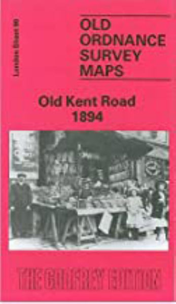 Old Kent Road 1894 - Old Ordnance Survey Map (London Sheet 90) Alan Godfrey Maps