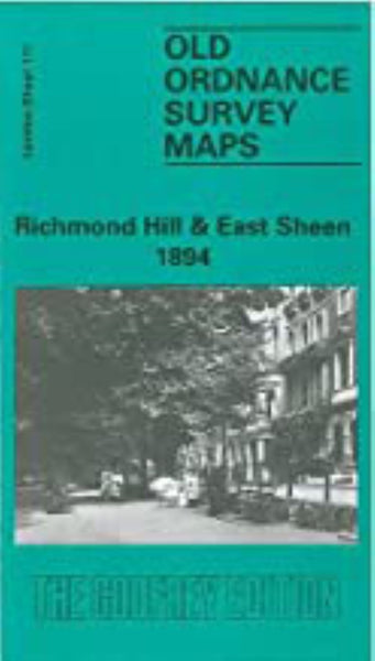 Richmond Hill & East Sheen 1894 - Old Ordnance Survey Map (London Sheet 111) Alan Godfrey Maps
