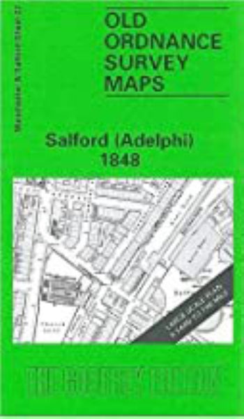 Salford (Adelphi) 1848 - Old Ordnance Survey Map (Manchester & Salford Sheet 22) Alan Godfrey Maps