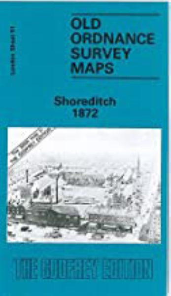 Shoreditch 1872 - Old Ordnance Survey Map (London Sheet 51) Alan Godfrey Maps