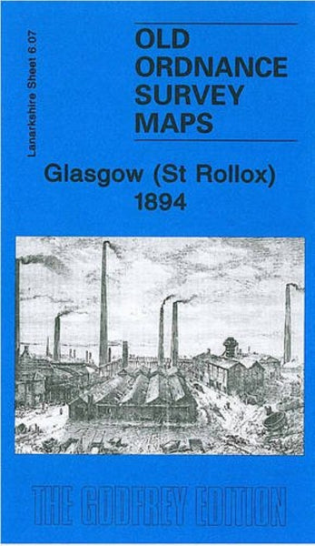 St Rollox 1894 - Old Ordnance Survey Map (Glasgow Sheet 7) Alan Godfrey Maps