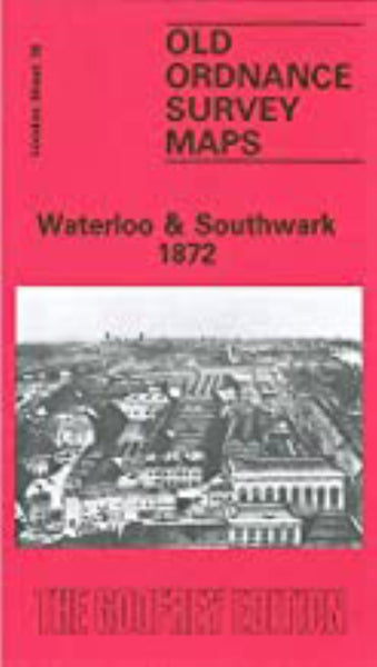 Waterloo & Southwark 1872 - Old Ordnance Survey Map (London Sheet 76) Alan Godfrey Maps