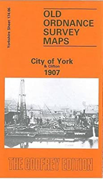 City of York & Clifton 1907 - Old Ordnance Survey Map (Yorkshire Sheet 174.06) Alan Godfrey Maps