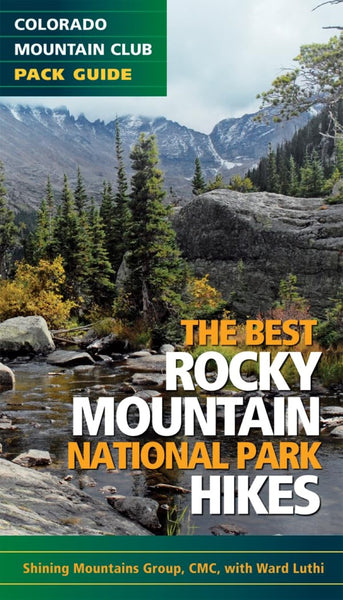 The Best Rocky Mountain National Park Hikes Colorado Mountain Club