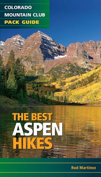 The Best Aspen Hikes Guide Colorado Mountain Club