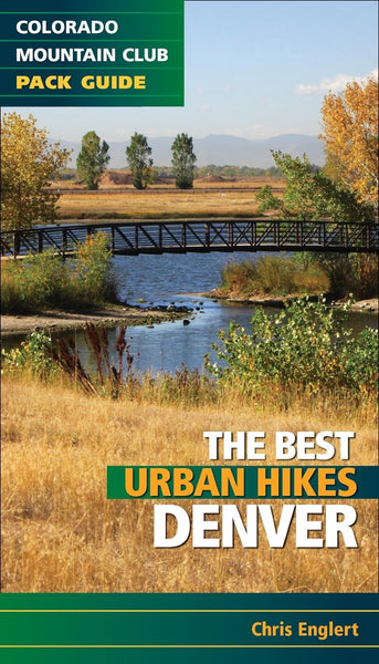 Best Urban Hikes: Denver Colorado Mountain Club