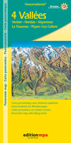 4 Vallées : Thyon/Les Collons - Veysonnaz : Nendaz - Isérables : La Tzoumaz - Verbier Edition MPA by Orell Fussli