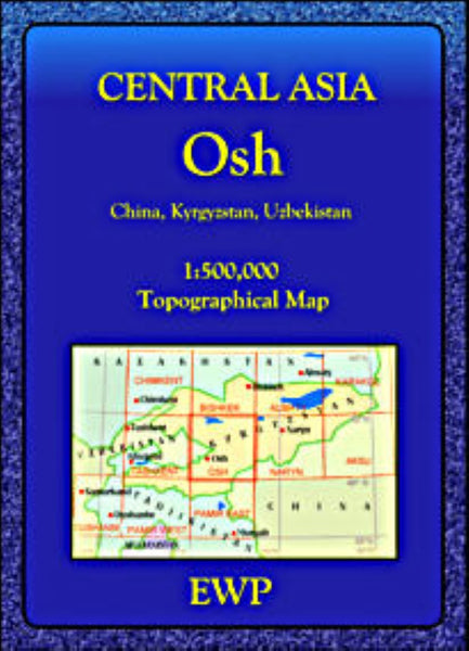Central Asia : Osh Topographic Map EWP Publications