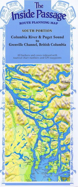 The inside passage : route planning map : south portion : Columbia River & Puget Sound to Grenville Channel, British Columbia Fine Edge