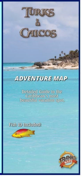 Turks & Caicos Adventure Map Frankos Maps Ltd.