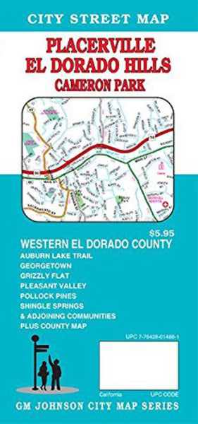 Placerville : El Dorado Hills : Cameron Park : city street map = Western El Dorado County : Placerville : city street map GM Johnson