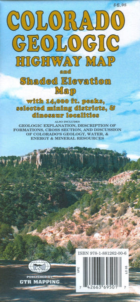 Colorado : geologic highway map and shaded elevation map : with 14,000 ft. peaks, selected mining districts, & dinosaur localities GTR Mapping