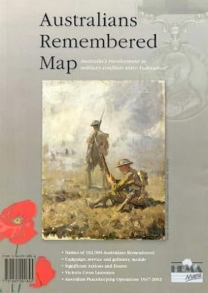 Australians remembered map : Australia's involvement in military conflicts since federation Hema Maps