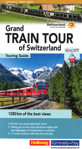 Grand train tour of Switzerland : travel guide Hallwag Kummerly Frey AG