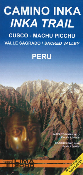 Inca Trail Map: Cusco, Machu Picchu, Valle Sagrado/Sacred Valley Lima 2000