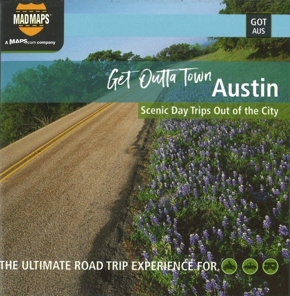 Get Outta Town : Austin MAD Maps