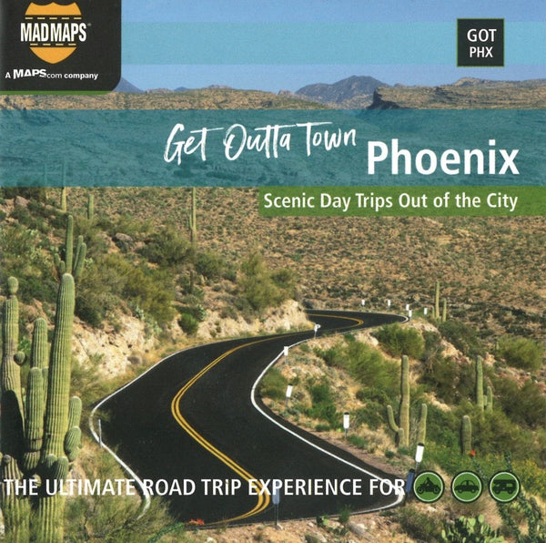 Phoenix, Arizona, Get Outta Town MAD Maps