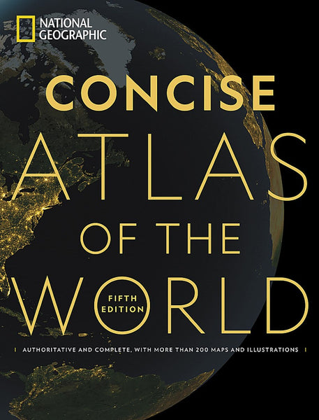 Concise Atlas of the World National Geographic Maps