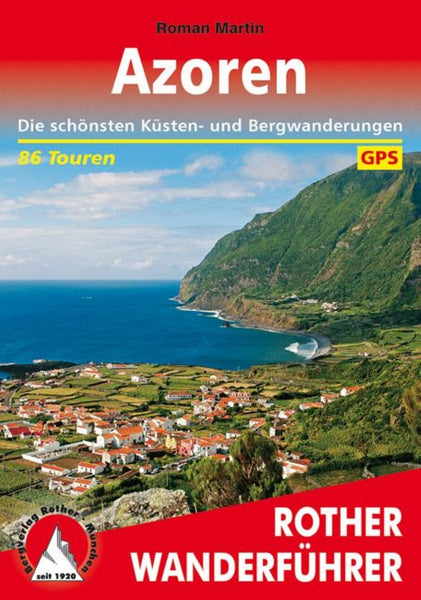 Azoren Walking Guide (German Edition) Rother Walking Guide, Bergverlag Rudolf Rother