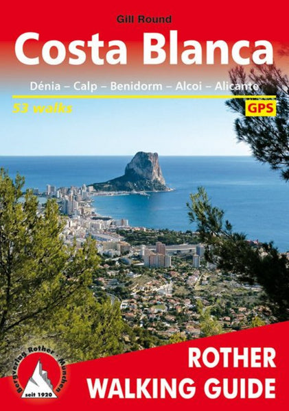Costa Blanca (Walking Guide) Rother Walking Guide, Bergverlag Rudolf Rother