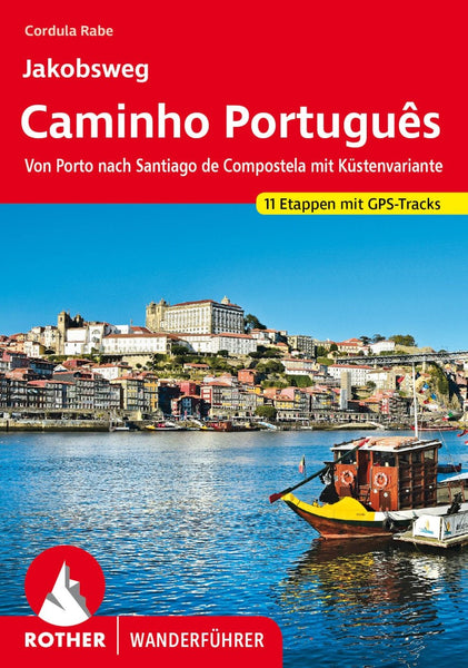 Jakobsweg - Caminho Português Walking Guide (German Edition) Rother Walking Guide, Bergverlag Rudolf Rother